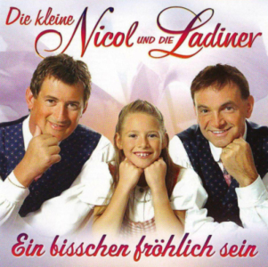 Die kleine Nicol und die Ladiner -  Ein bisschen fröhlich sein